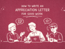How to Write an Appreciation Letter for Good Work [Templates & Tips 2026]